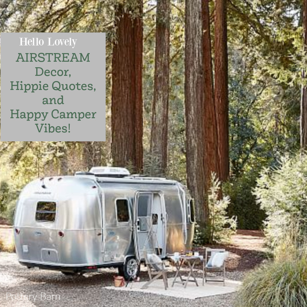 Hello Lovely Airstream Decor, HIppie Quotes & Happy Camper Vibes. #airstream #decor #happycamper #campingvibes #retro