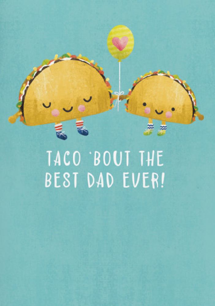 TACO 'bout the best dad ever - whimsical and sweet art by Noonday Design for Minted. #fathersday #whimsicalillustration #tacos