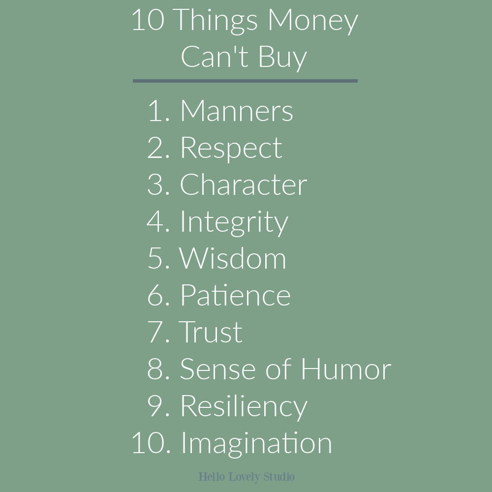 10 Things Money Can't Buy - inspirational quote on Hello Lovely Studio.