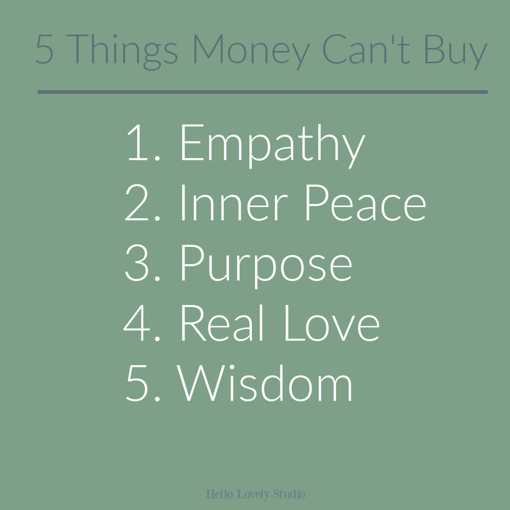 5 Things Money Can't Buy on Hello Lovely Studio. #encouragementquotes