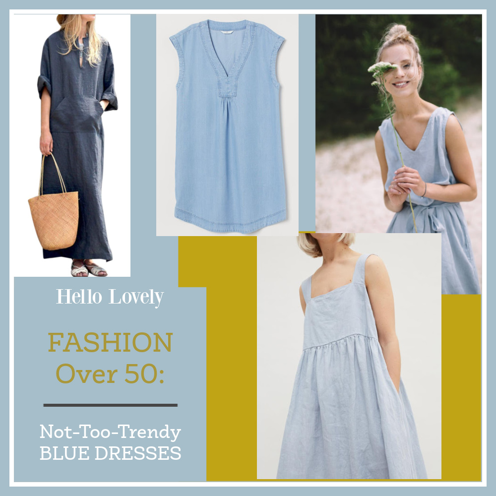 FASHION over 50! Come find a bunch of pretty blue dresses that won't fall from favor too quickly.