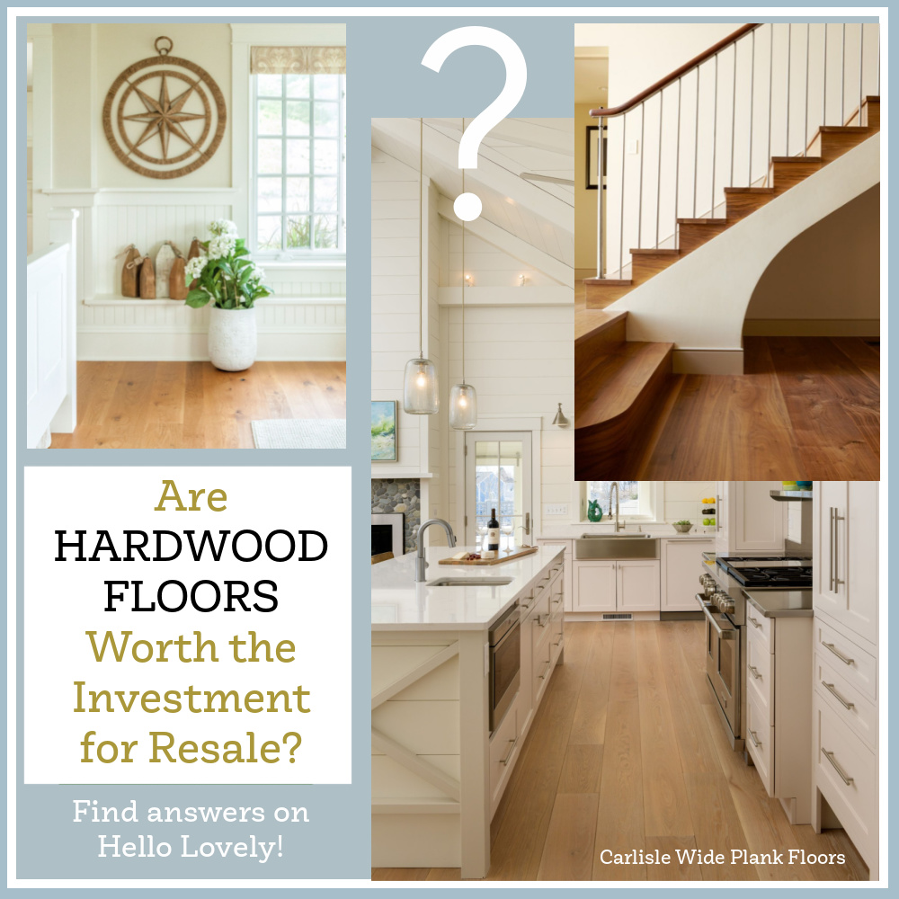 Are Hardwood Floors Worth the Investment for Resale? Find answers at Hello Lovely! #hardwoodfloors #resale #realestate #homeimprovement