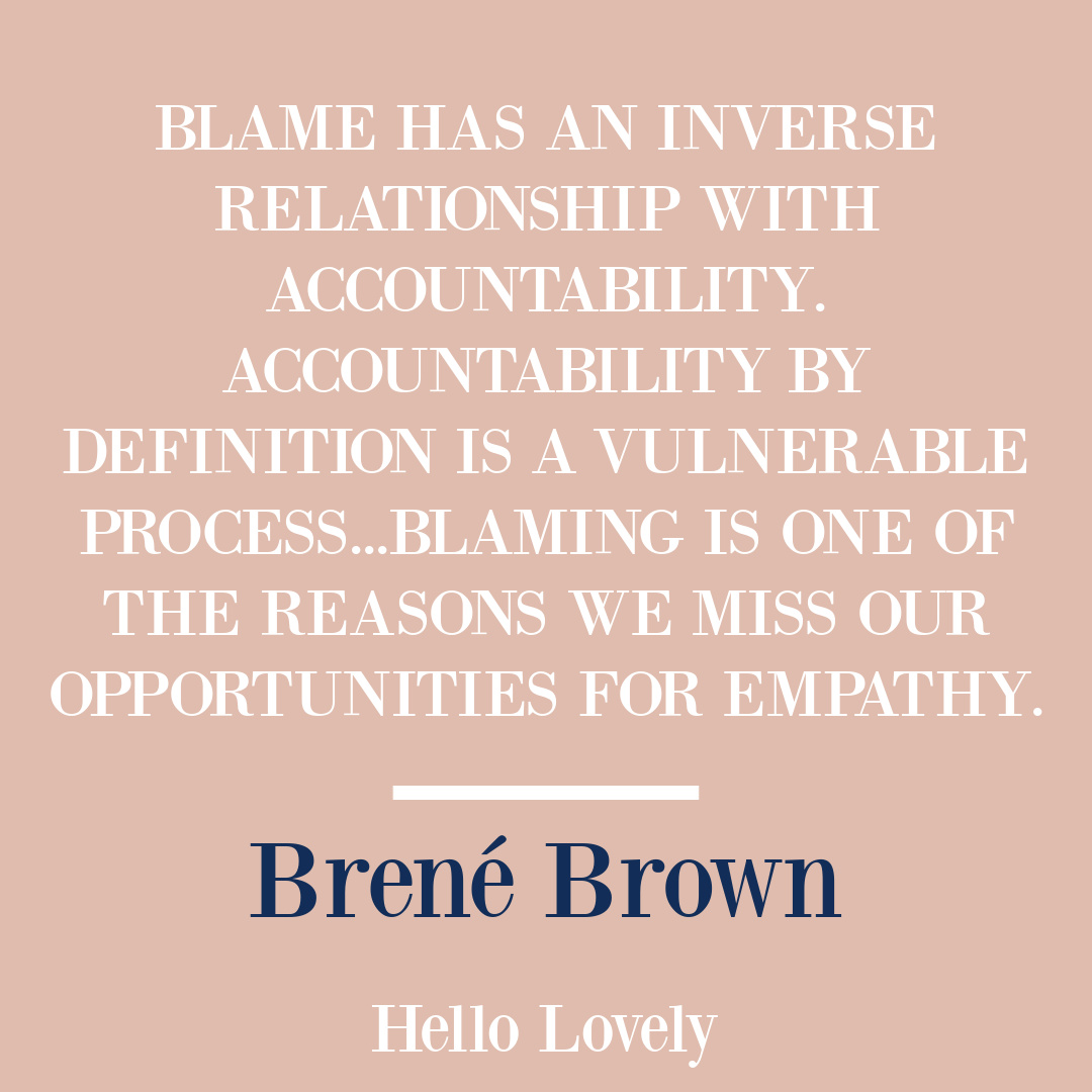 Brené Brown quote about empathy, courage, boundaries and vulnerability on Hello Lovely Studio. #empathyquotes #selfkindness #brenebrownquotes