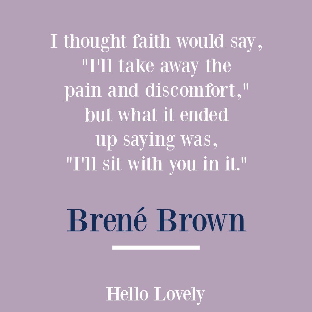 Brené Brown quote about empathy, courage, boundaries and vulnerability on Hello Lovely Studio. #empathyquotes #faithquotes #brenebrownquotes