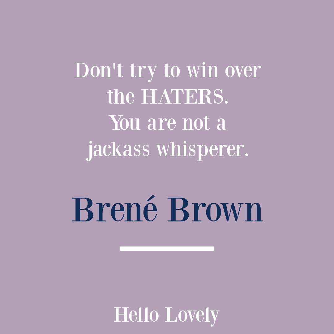 Brené Brown quote about empathy, courage, boundaries and vulnerability on Hello Lovely Studio. #empathyquotes #selfkindness #brenebrownquotes