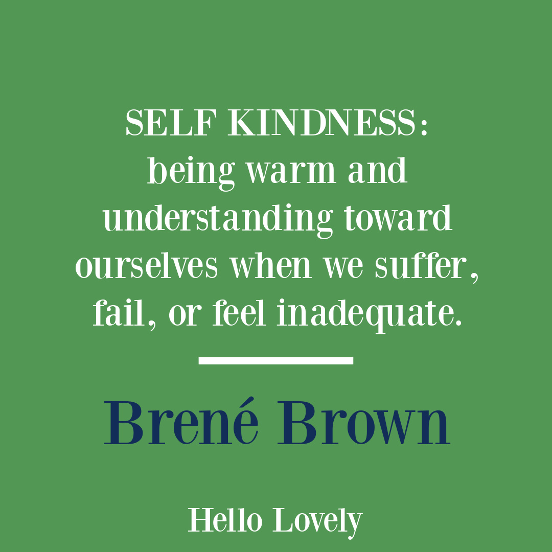 Brené Brown quote about empathy, courage, boundaries and vulnerability on Hello Lovely Studio. #empathyquotes #selfkindness #brenebrownquotes