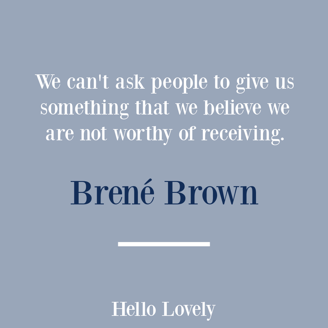 Brené Brown quote about empathy, courage, boundaries and vulnerability on Hello Lovely Studio. #empathyquotes #personalgrowth #brenebrownquotes