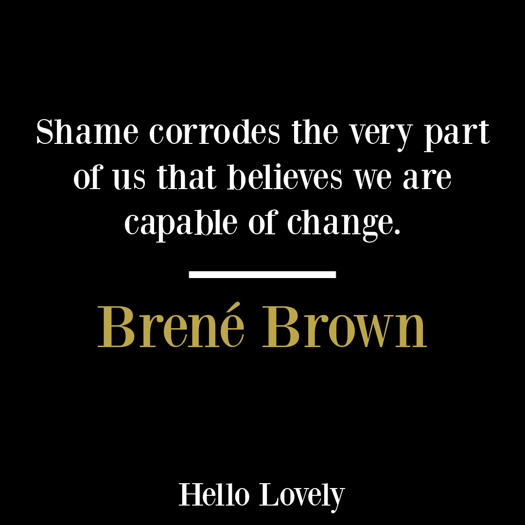 Brené Brown quote about empathy, courage, boundaries and vulnerability on Hello Lovely Studio. #empathyquotes #shamequotes #brenebrownquotes