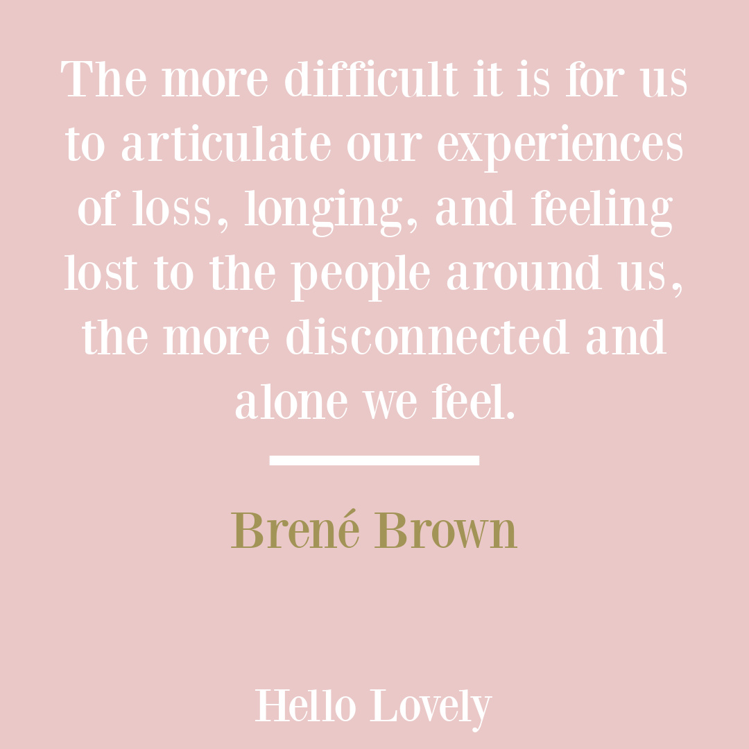 Atlas of the Heart Brené Brown quote about empathy, courage, boundaries and emotion on Hello Lovely Studio. #brenebrownquotes