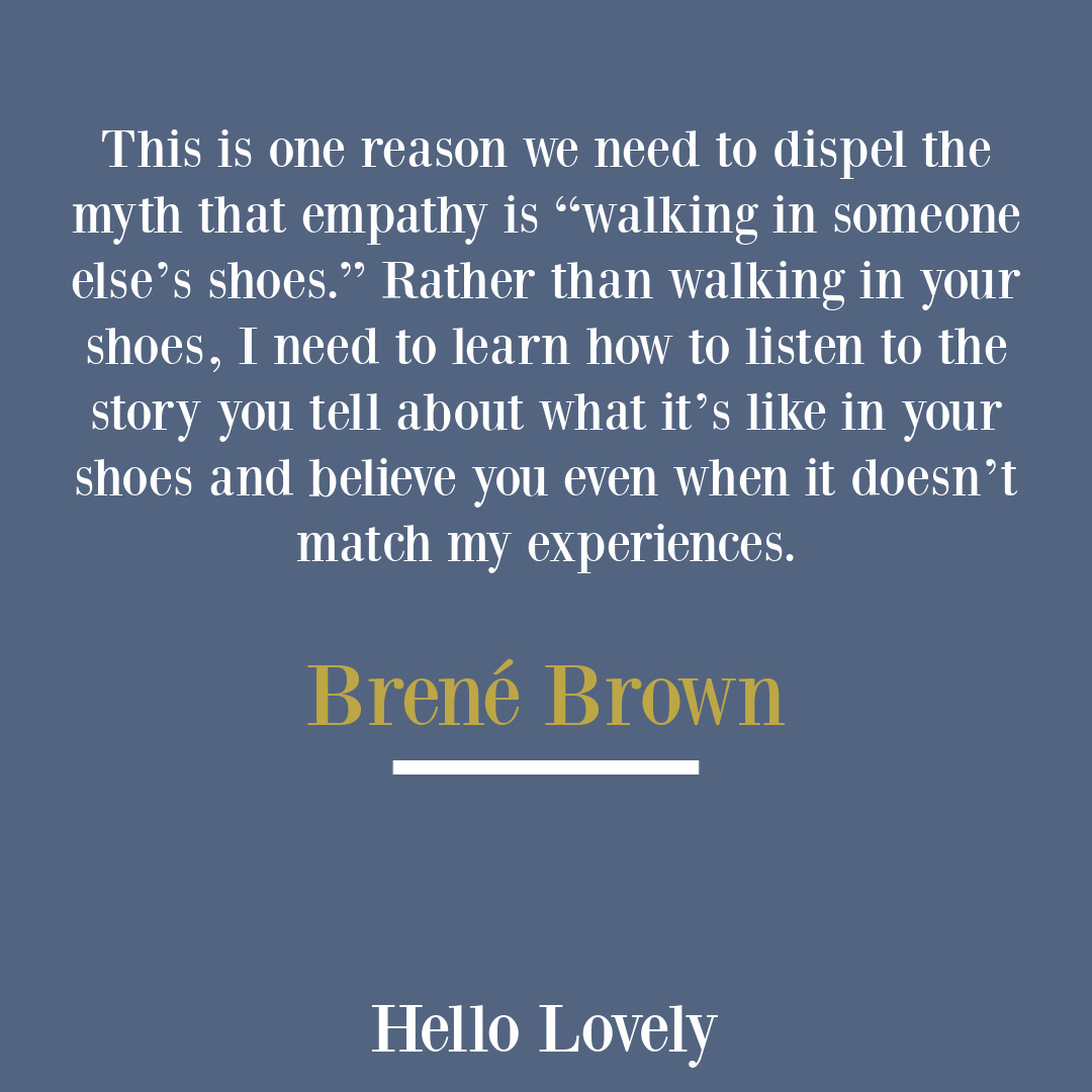 Atlas of the Heart Brené Brown quote about empathy, courage, boundaries and emotion on Hello Lovely Studio. #brenebrownquotes