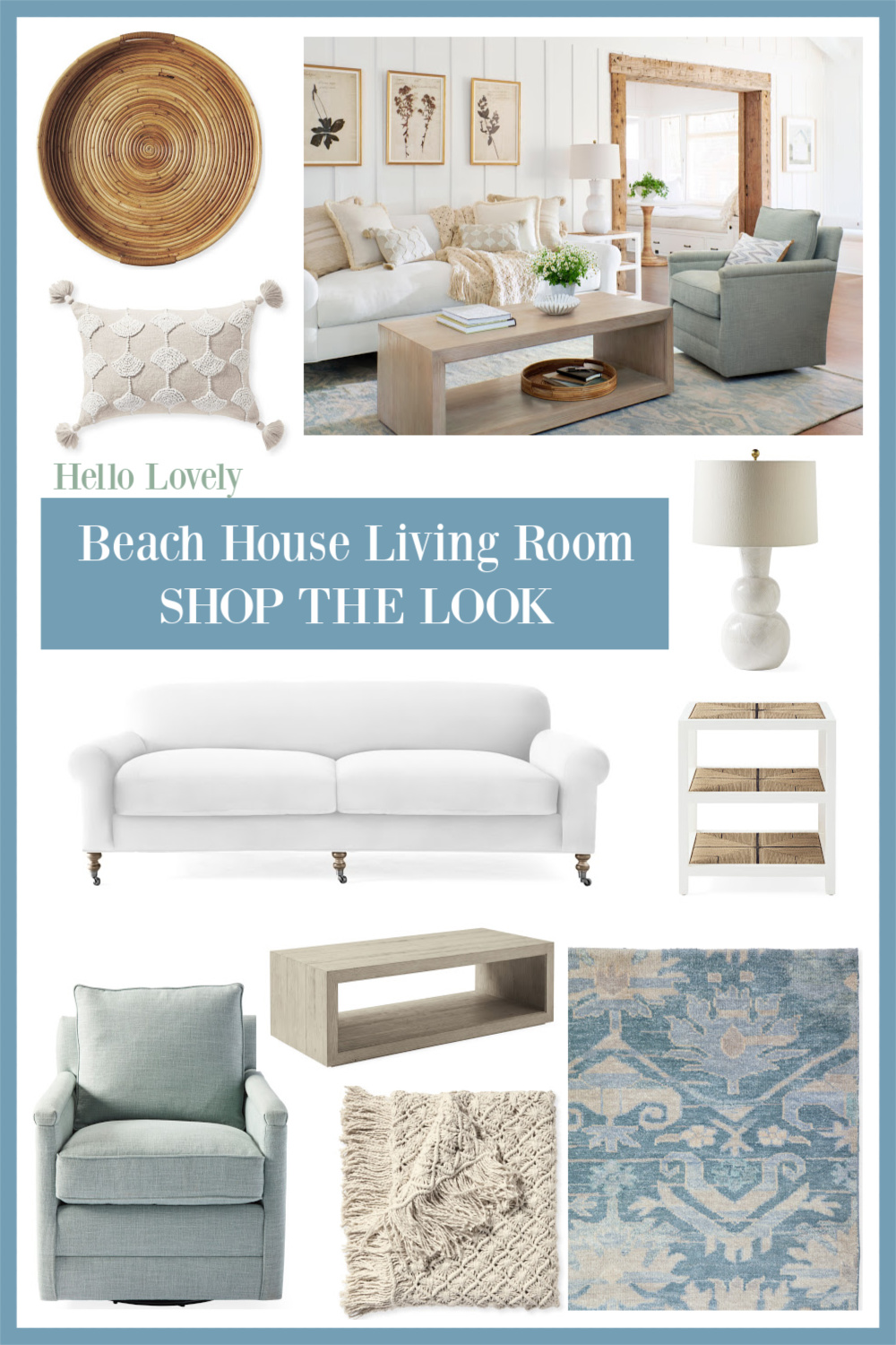 Beach House Living Room Get the Look Mood Board on Hello Lovely. #getthelook #shopthelook #livingrooms #coastalstyle