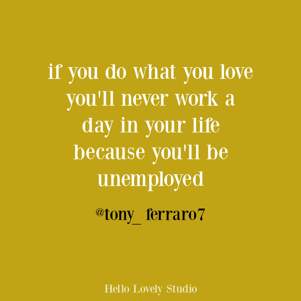 One-off humor and funny quote about work on Hello Lovely. #funnyquotes #sarcasticquotes #humor