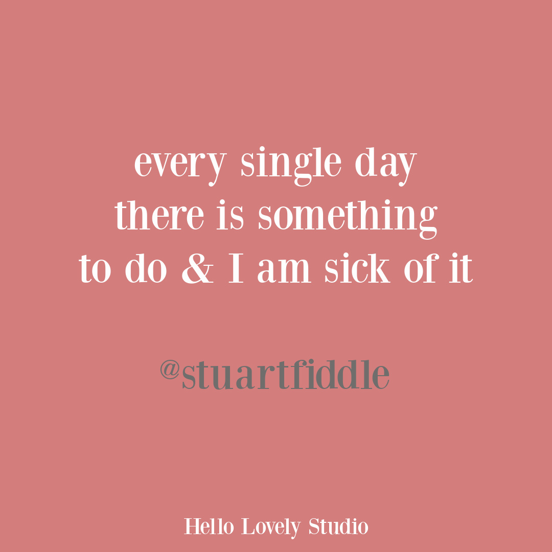 Funny tweet humor quote about exhaustion from daily responsibilities and life - @stuartliddle. #funnytweet #lifequotes #parentinghumor #adultinghumor #hilarioustweet