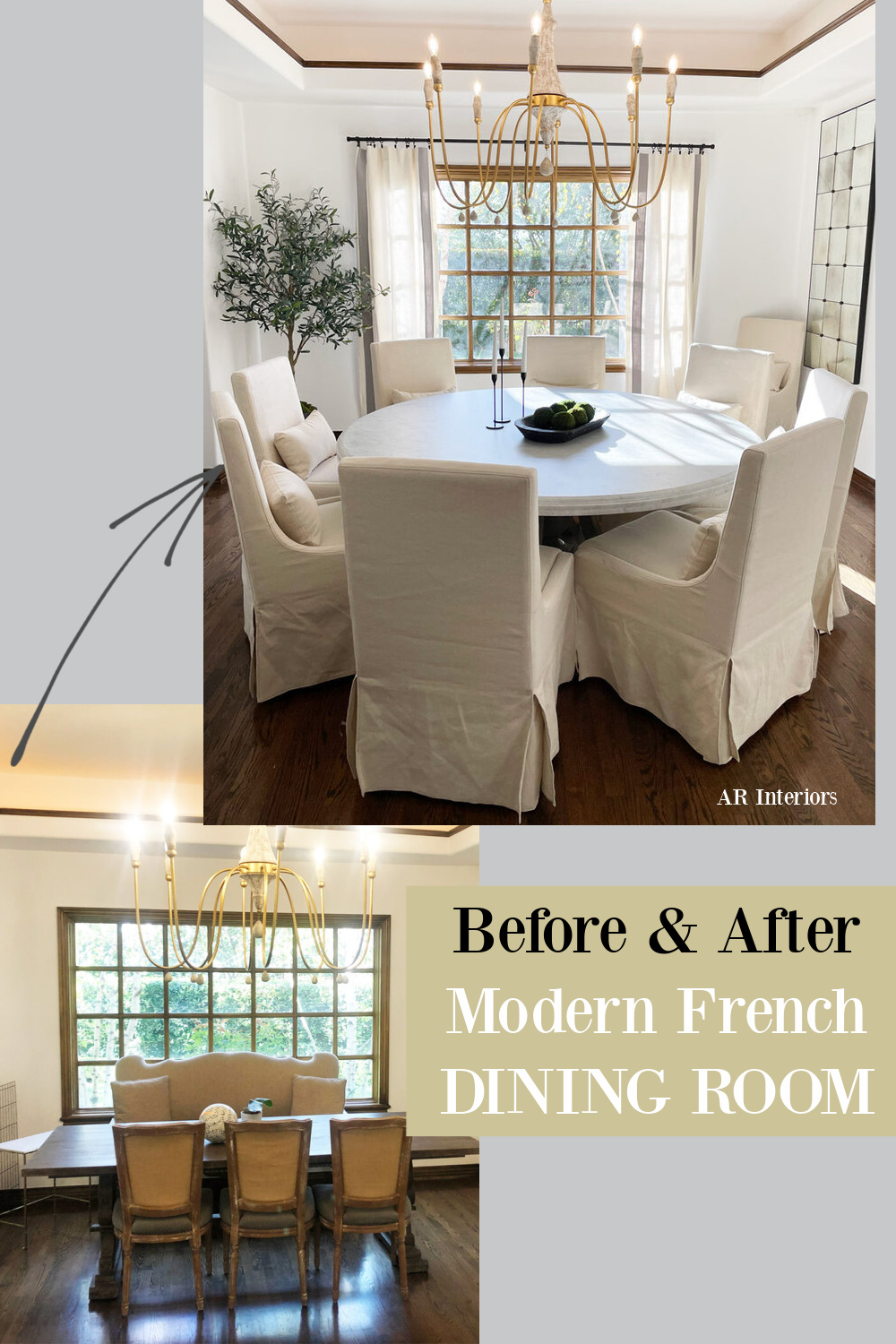 Before and After Modern French Dining Room by AR Interiors (Anna Rosemann). #beforeandafter #interiordesign #diningrooms