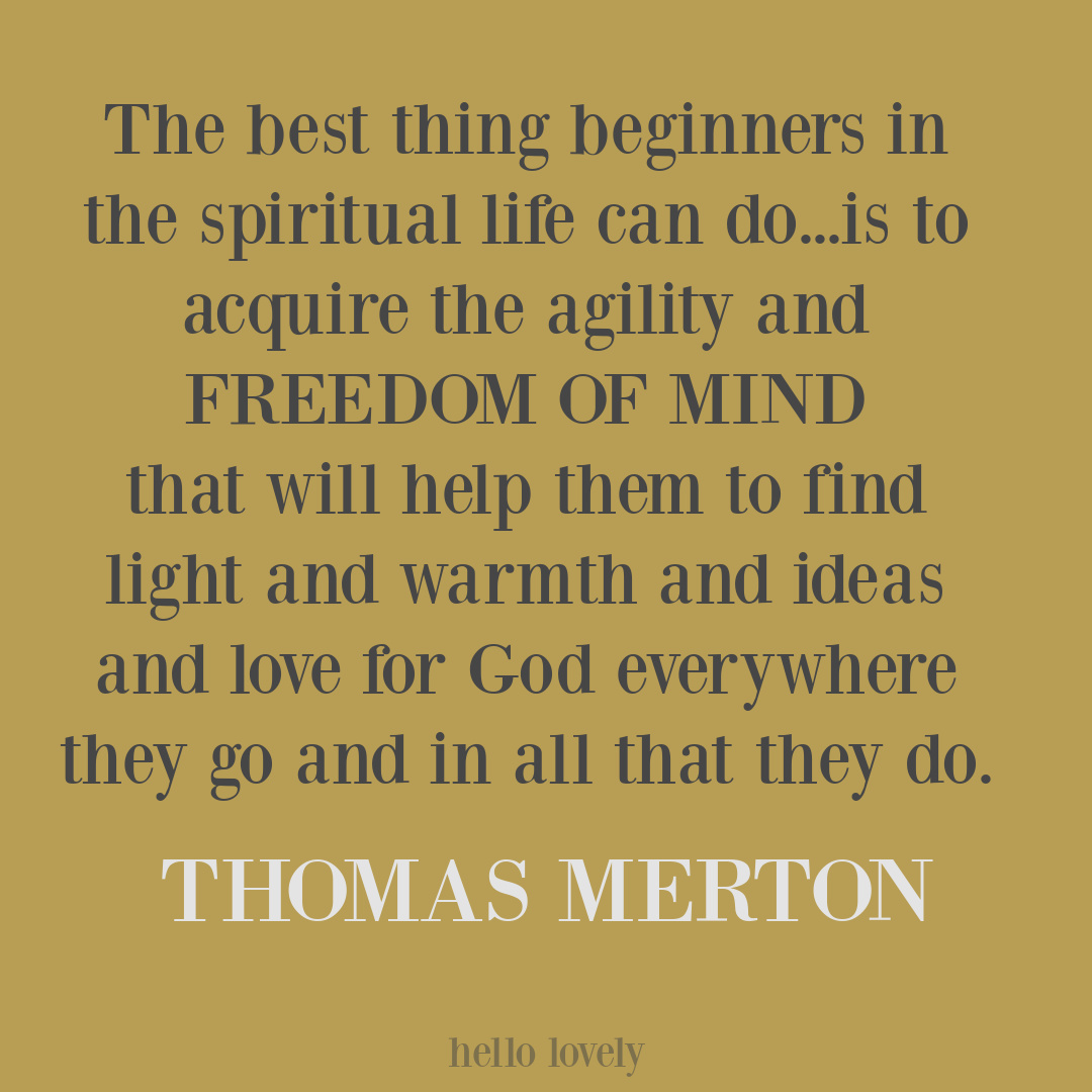 Thomas Merton spiritual inspirational quote on Hello Lovely. #thomasmerton #quotes