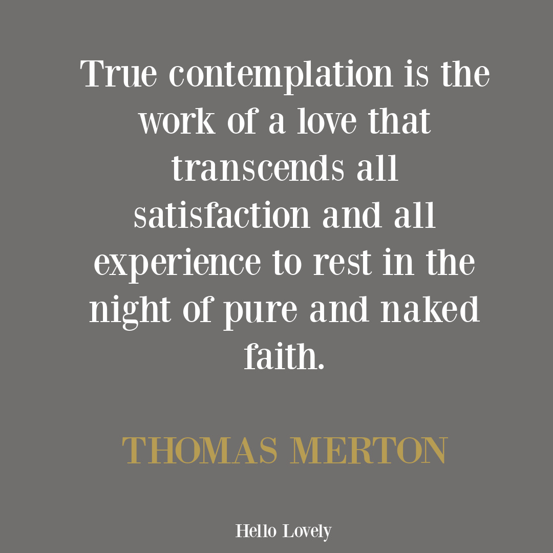 Thomas Merton spiritual inspirational quote on Hello Lovely. #thomasmerton #quotes