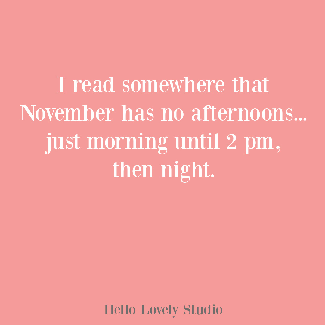 Funny quote about November on Hello Lovely Studio. #fallquotes #winterquotes