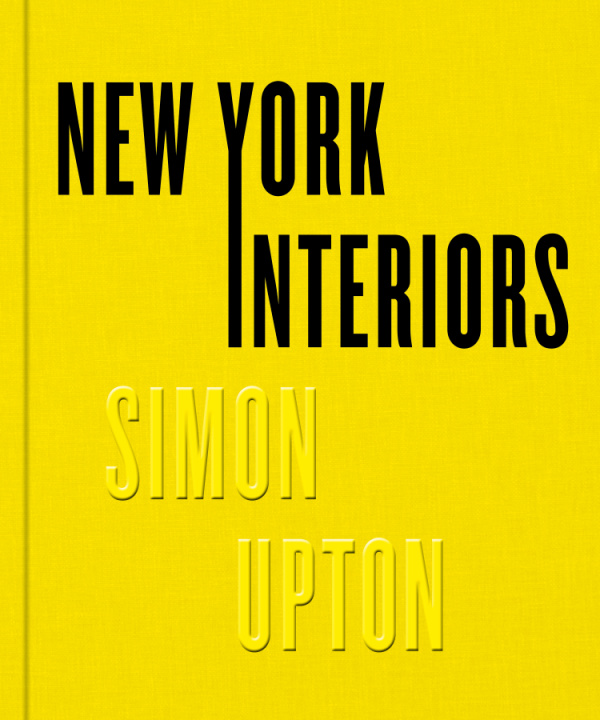 New York Interiors (Vendome, 2021) by Simon Upton - book cover. #newyorkinteriors