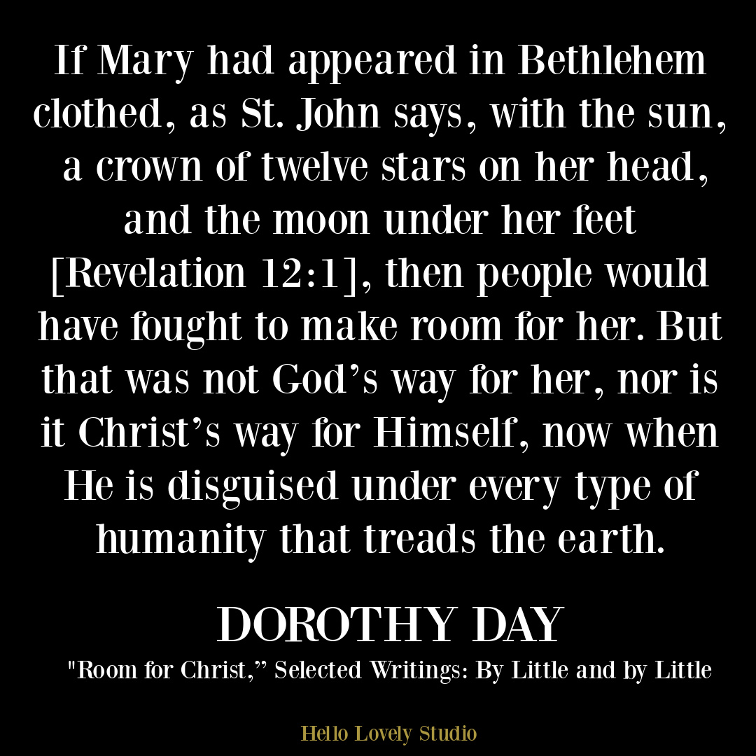 Dorothy Day quote about Mary at Christmas - Hello Lovely Studio.