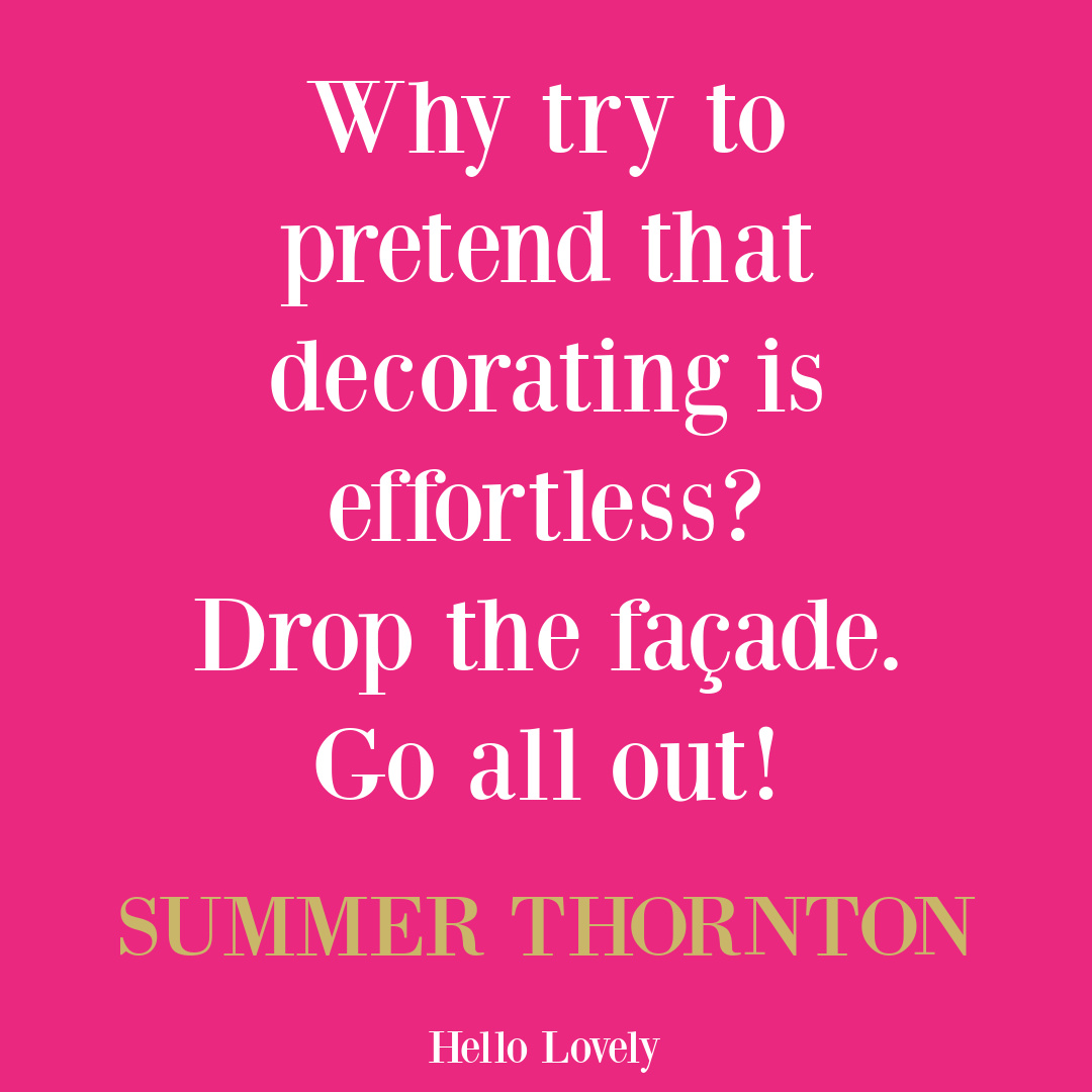 Summer Thornton quote from WONDERLAND. #designquotes #decoratingquotes