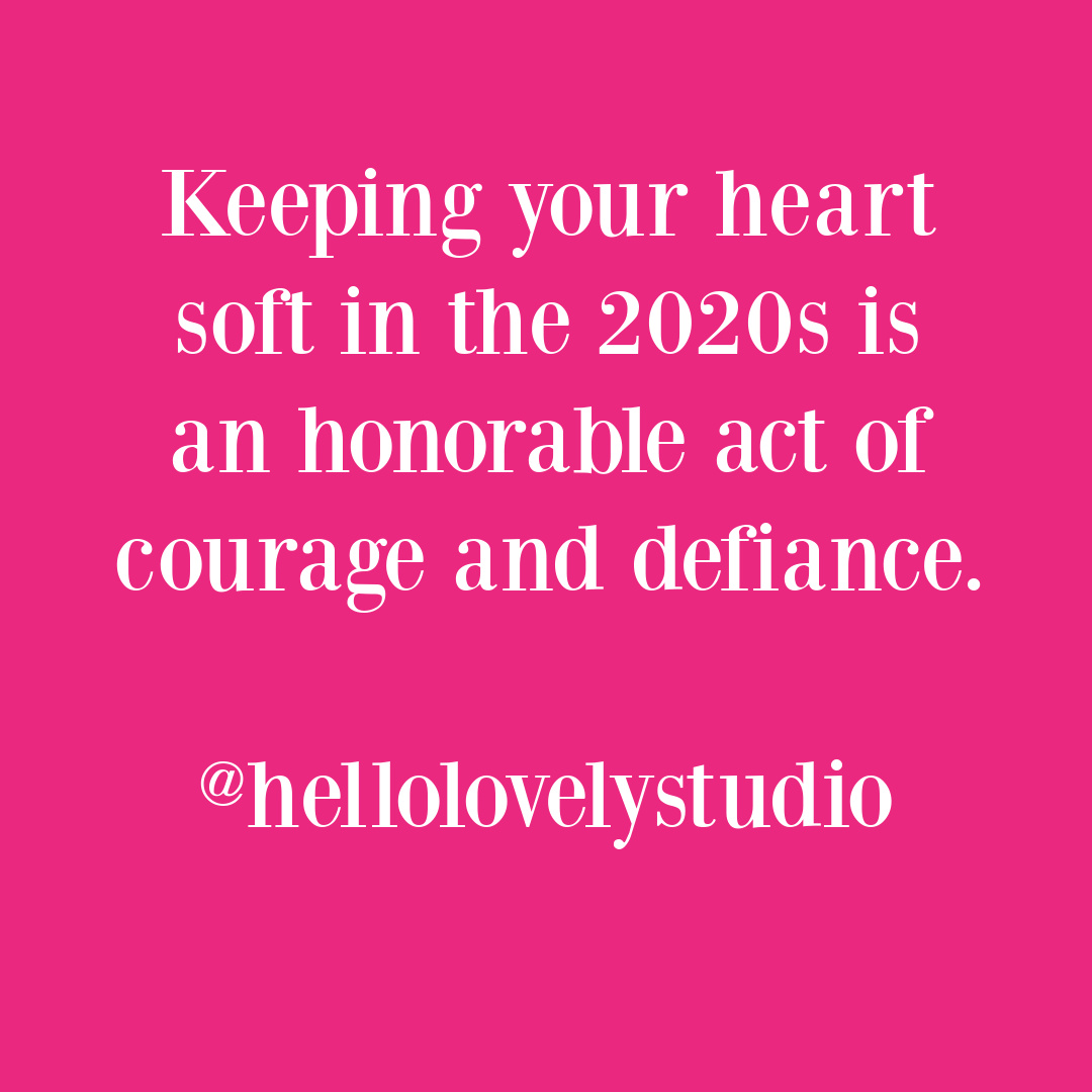 Vulnerability quote about keeping your heart soft on Hello Lovely Studio. #vulnerabilityquotes #couragequotes #selfcarequote