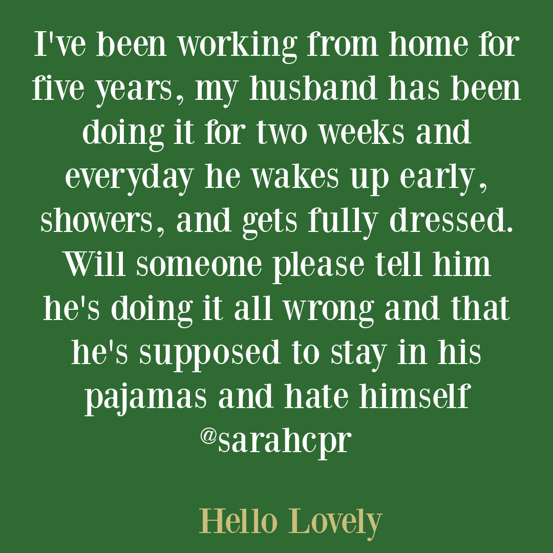 Funny tweet about work from home in pajamas - @sarachcpr on Hello Lovely Studio. #workquotes #worktweets #officetweets