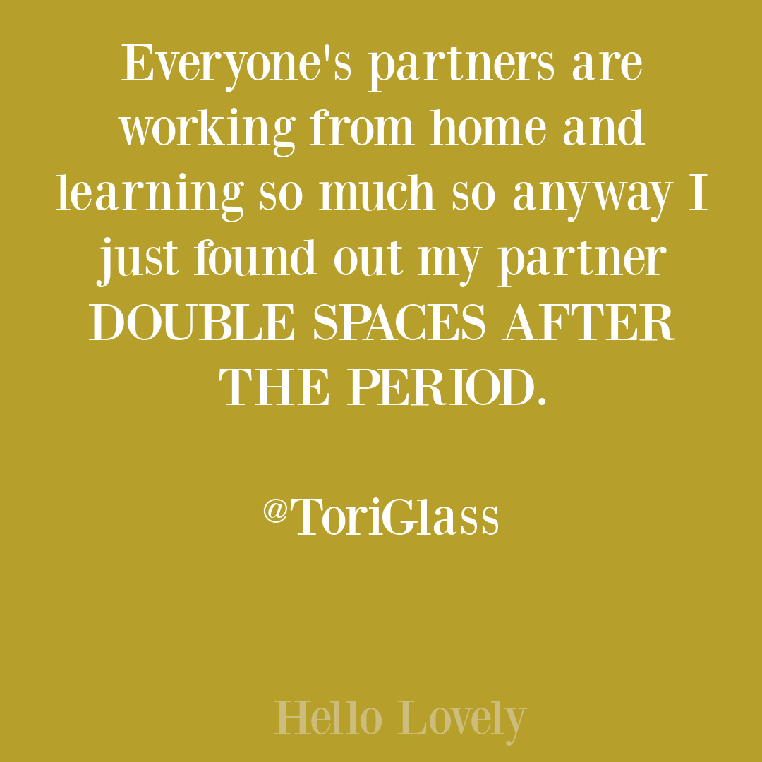 Funny tweet about working from home with partner by @ToriGlass on Hello Lovely Studio. #funnyworktweet #worktweets #workquotes #workhumor