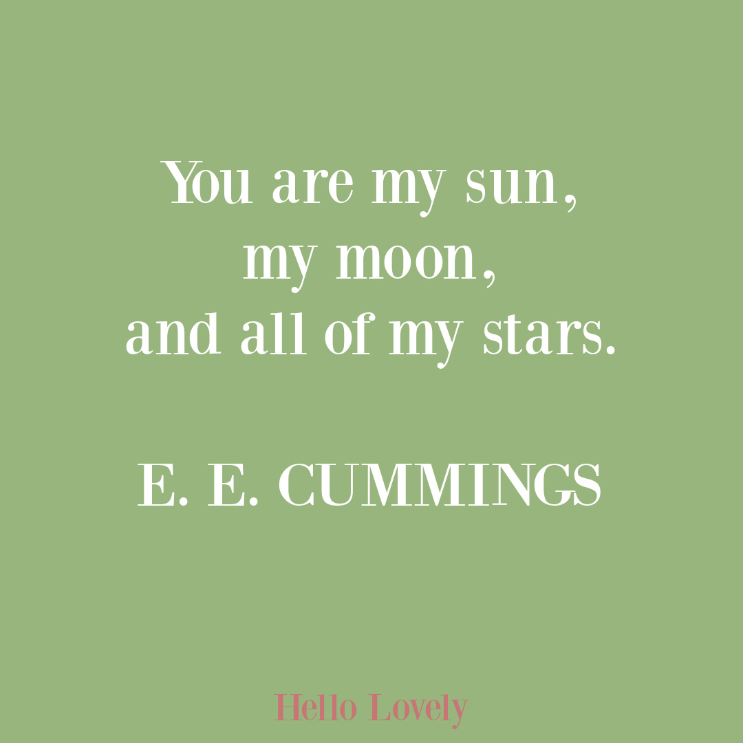 E, E. Cummings inspirational romantic quote on Hello Lovely Studio. #romanticpoem #shortpoem #lovepoem