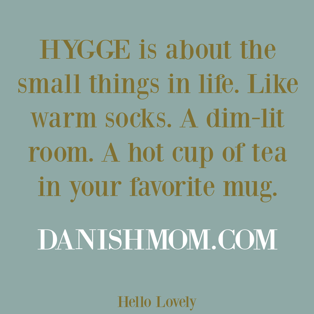 Hygge quote on Hello Lovely Studio.