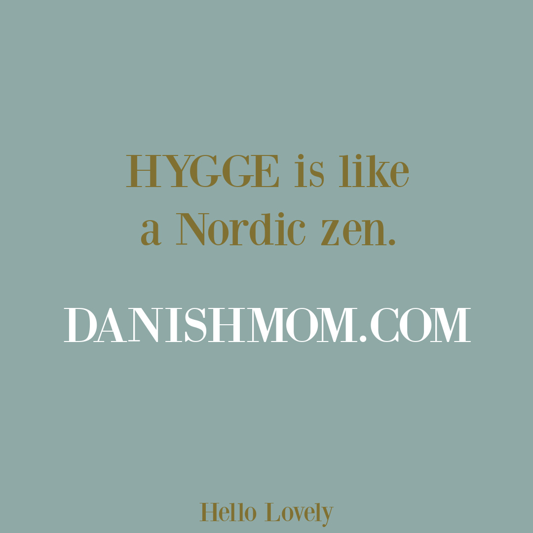 Hygge quote on Hello Lovely Studio.