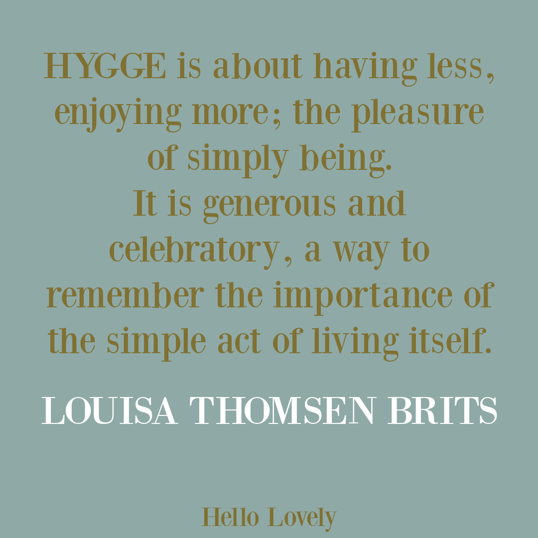 Hygge quote on Hello Lovely Studio.