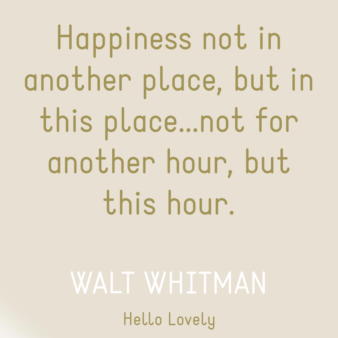 Happiness quote by Walt Whitman on Hello Lovely. #happinessquotes