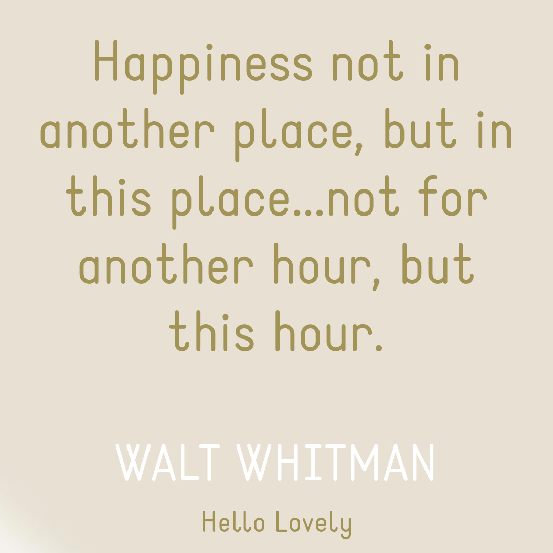 Happiness quote by Walt Whitman on Hello Lovely. #happinessquotes