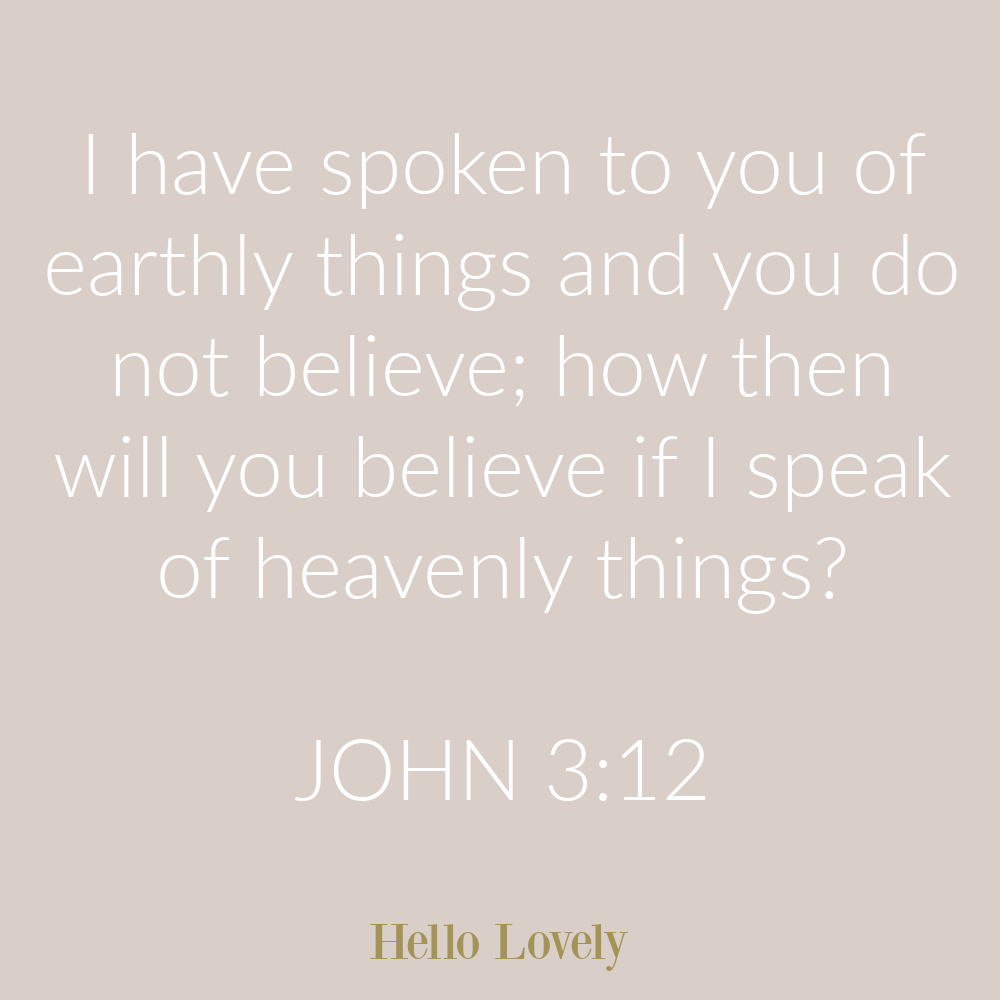 John 3:12 scripture about belief in heavenly things on Hello Lovely Studio.