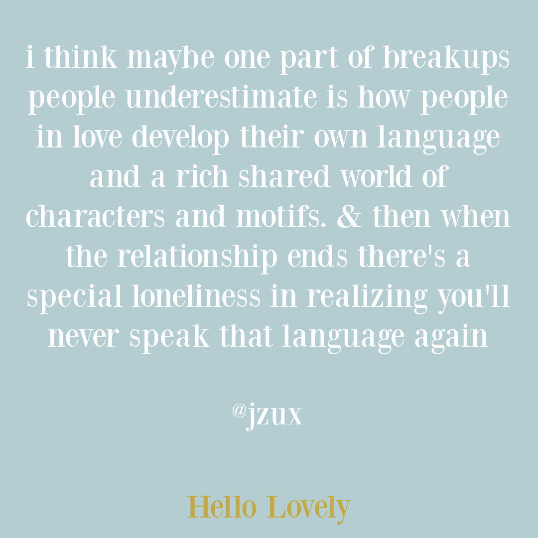 Poignant and tender relationship tweet from @jzux on Hello Lovely Studio. #relationshipquote #tendertweets #breakups