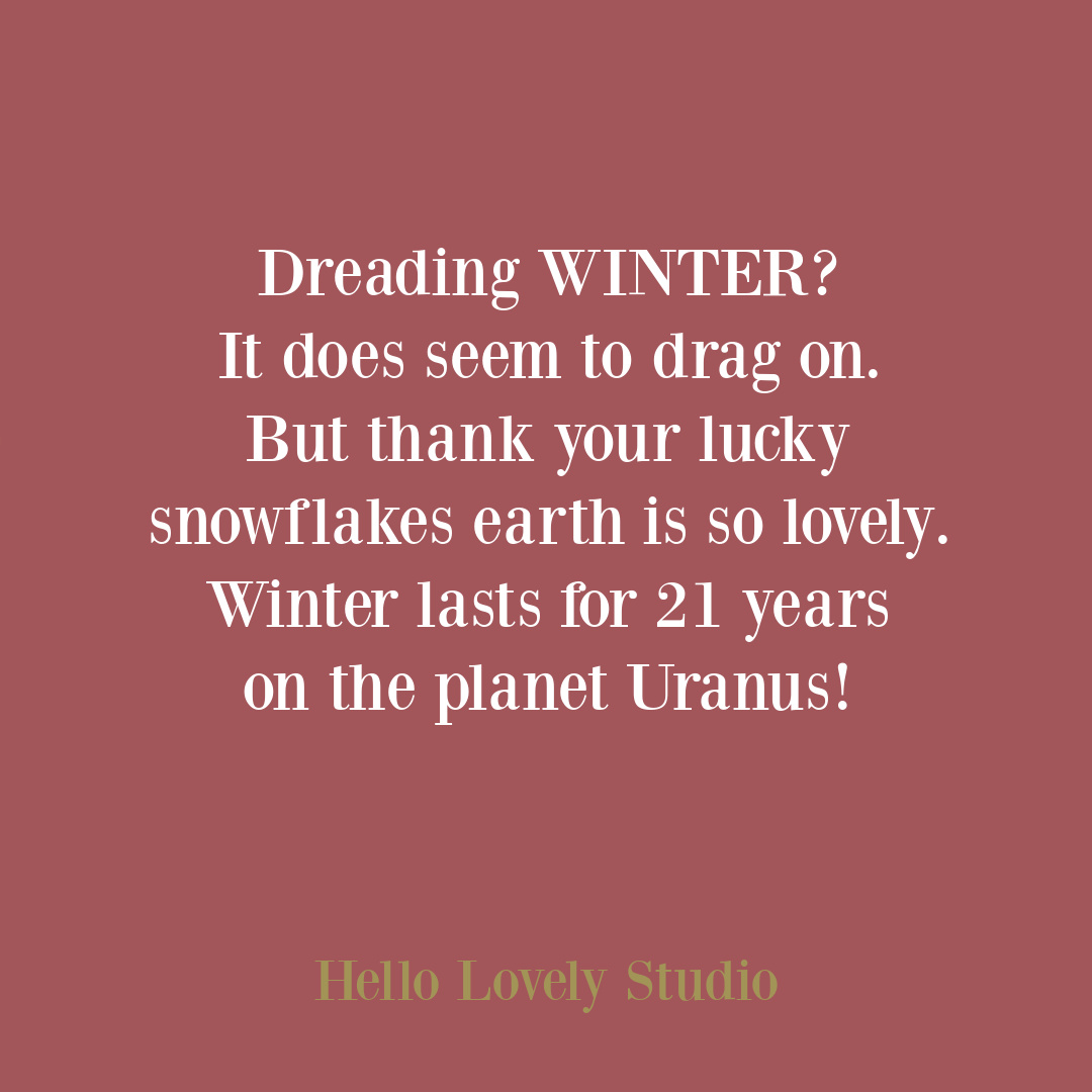 Winter quote about earth vs. Uranus on Hello Lovely Studio. #winterquotes