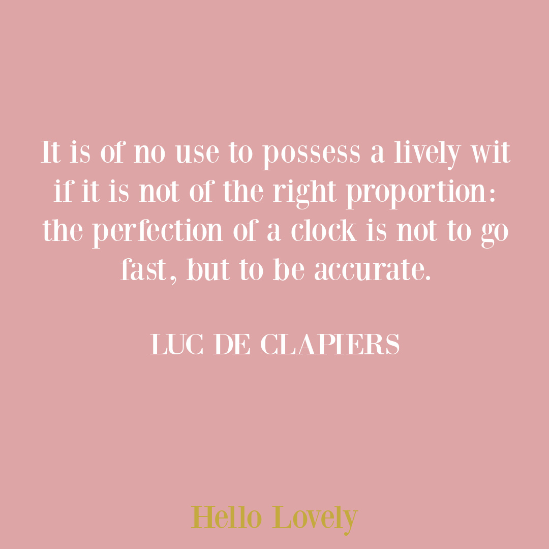 Luc de Clapiers quote about wit and timing on Hello Lovely Studio.