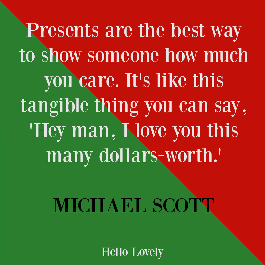 Hilarious quote about gifts from Michael Scott on The Office - Hello Lovely Studio. #christmasquotes #funnyholidayquotes #theofficequotes