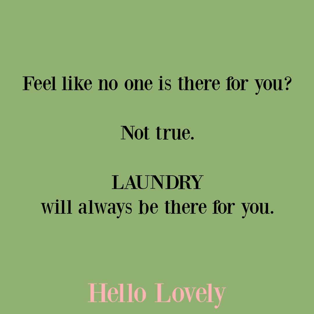 Funny laundry quote - housework humor on Hello Lovely Studio. #laundryhumor #lifequotes #houseworkhumor