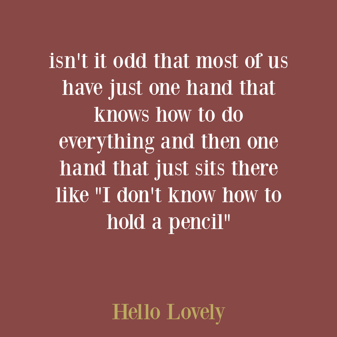 Funny quote about right handedness on Hello Lovely Studio.