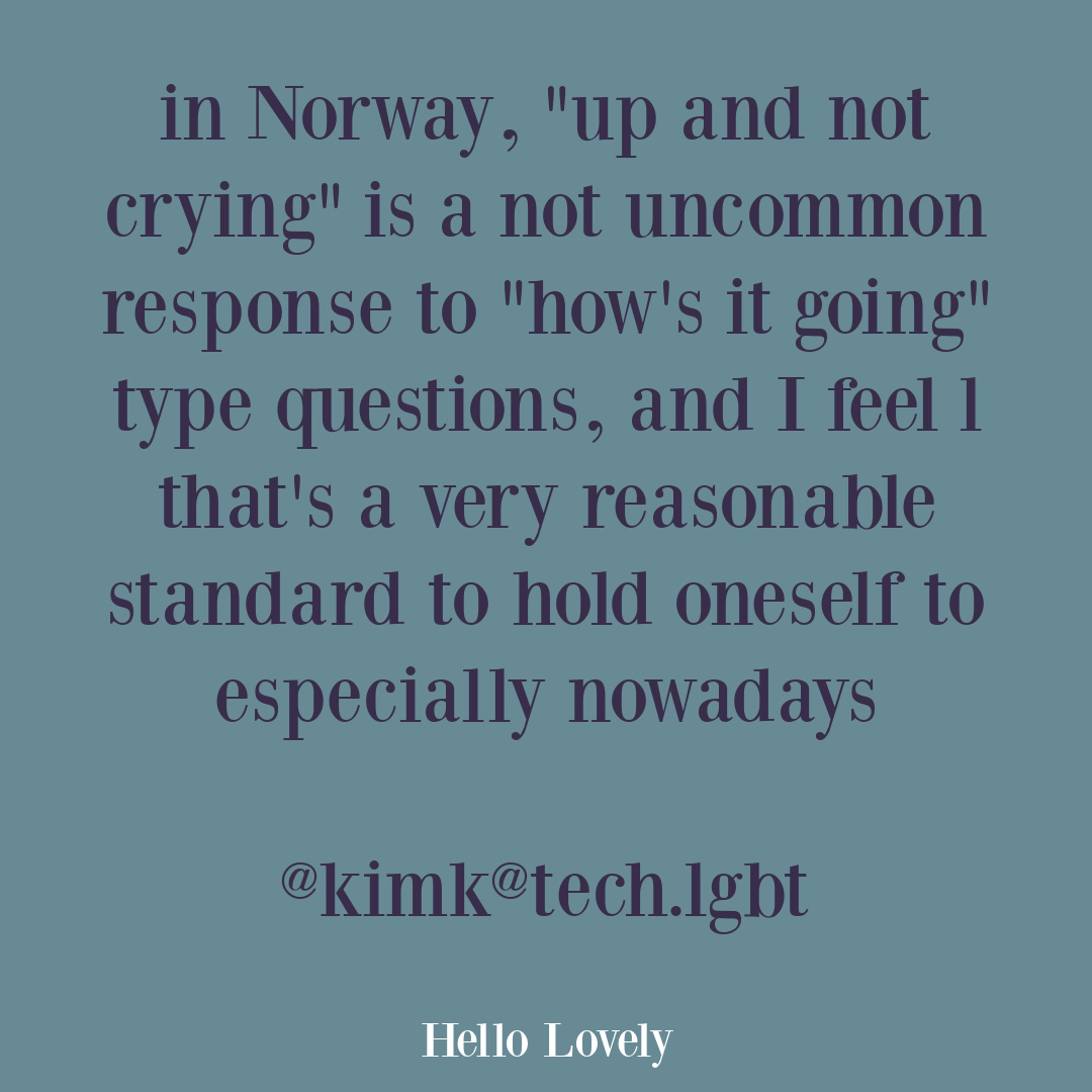 Poignant quote about "up and crying" and coping in modern life - Hello Lovely Studio. #lifequotes #funnytweets #poignanttweets