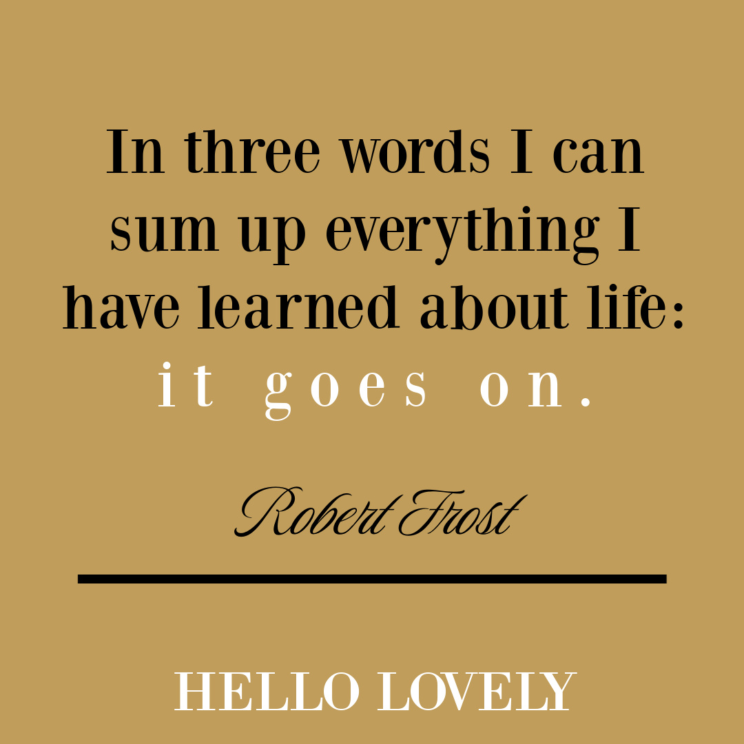 Robert Frost life quote on Hello Lovely Studio. #robertfrost #lifequotes