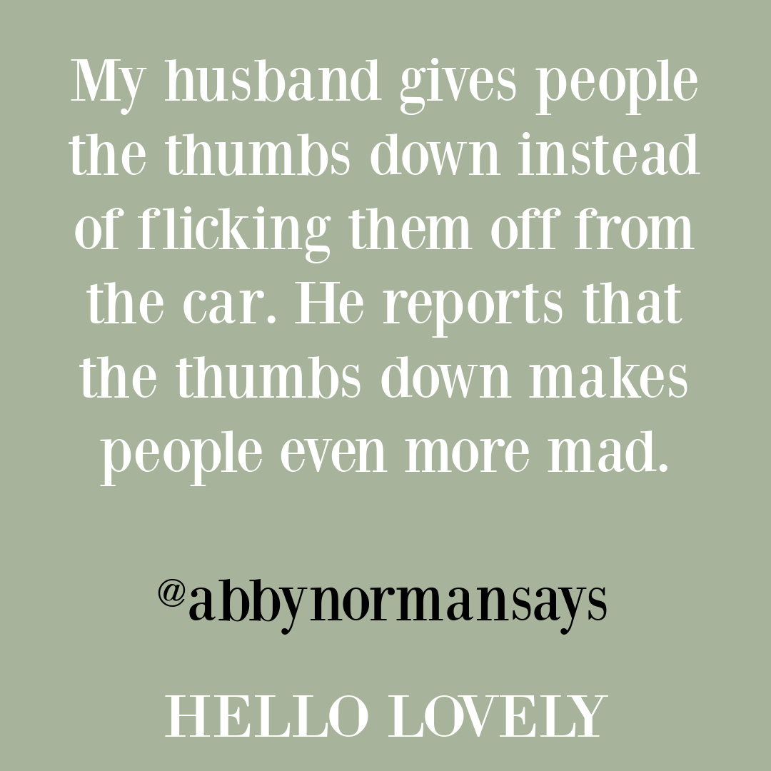 Funny tweet about road rage from @abbynormansays on Hello Lovely Studio. #lifequotes