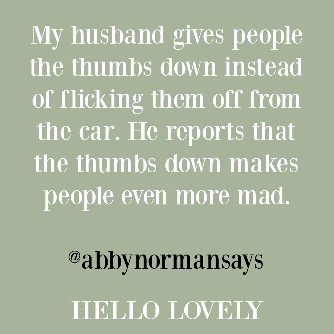 Funny tweet quote about road rage by AbbyNormanSays on Hello Lovely Studio. #lifequotes #funnytweets