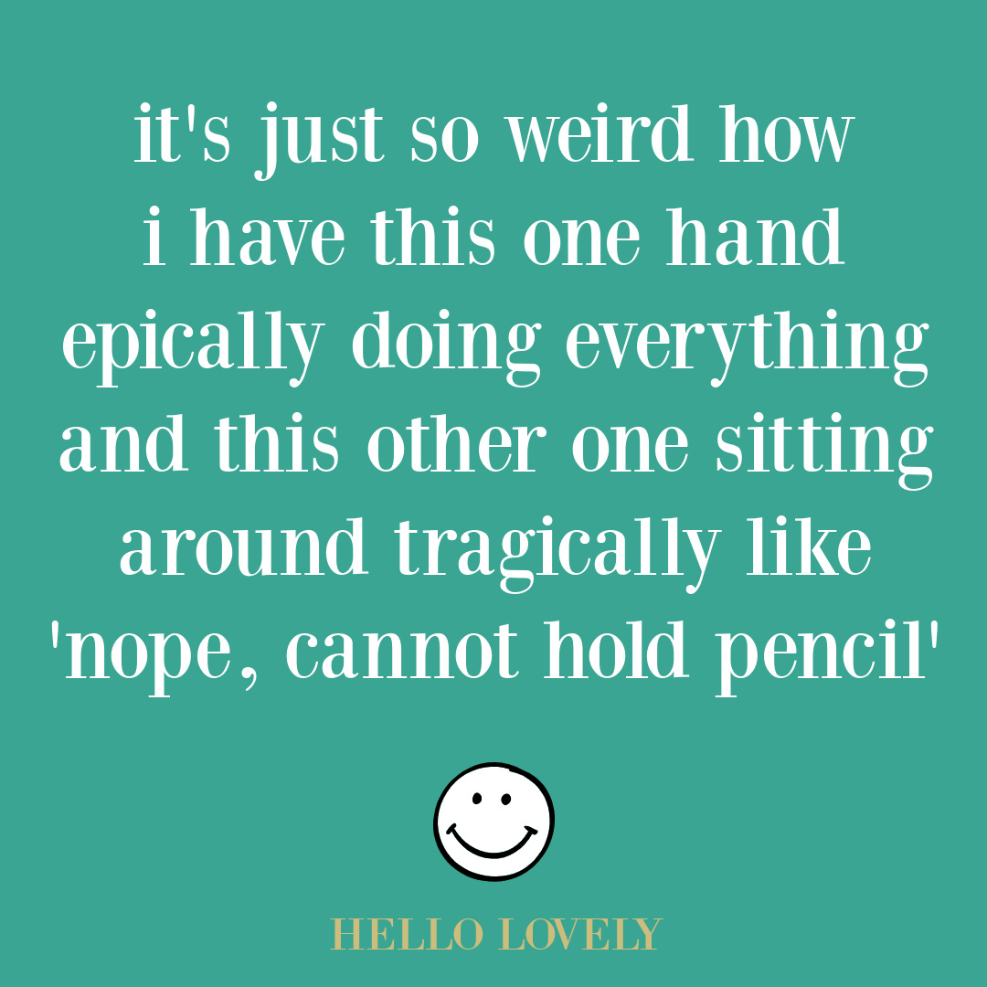 Silly quote about handedness on Hello Lovely Studio. #sillyquotes #oneoffquotes
