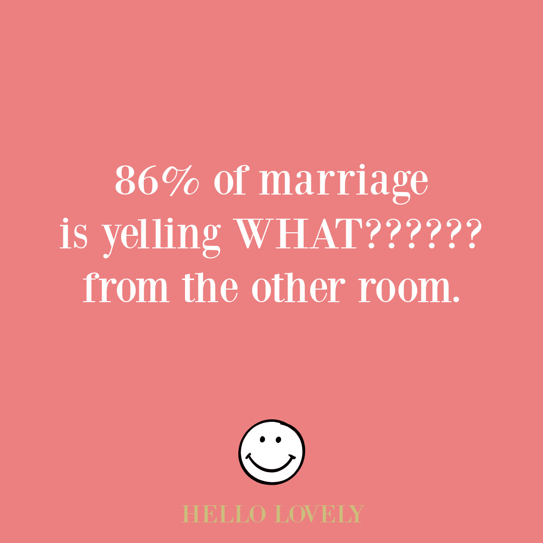 Silly marriage and relationship quote on Hello Lovely Studio. #marriagehumor #relationshiphumor #marriagequote