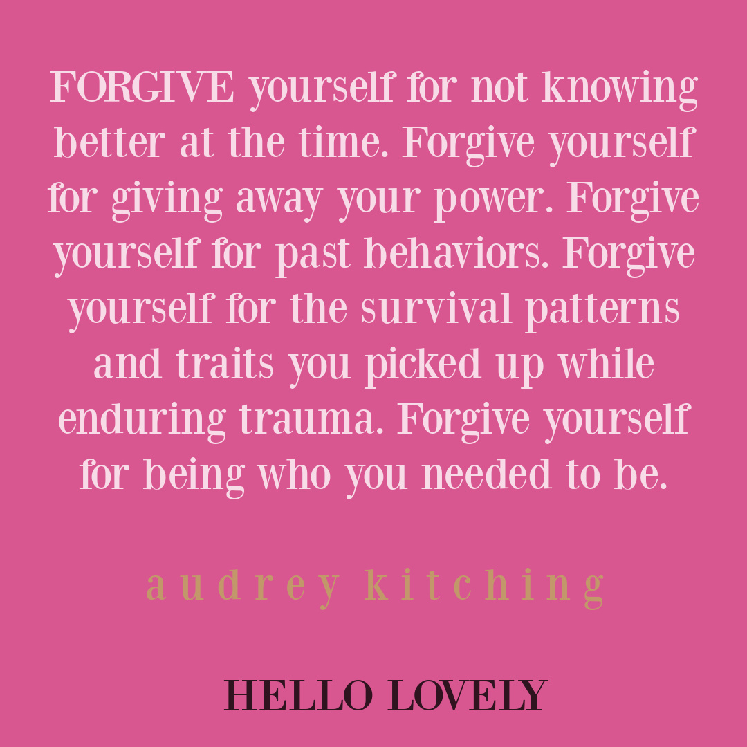 Forgivness quote from Audrey Kitching on Hello Lovely Studio. #forgivenessquotes #strugglequotes