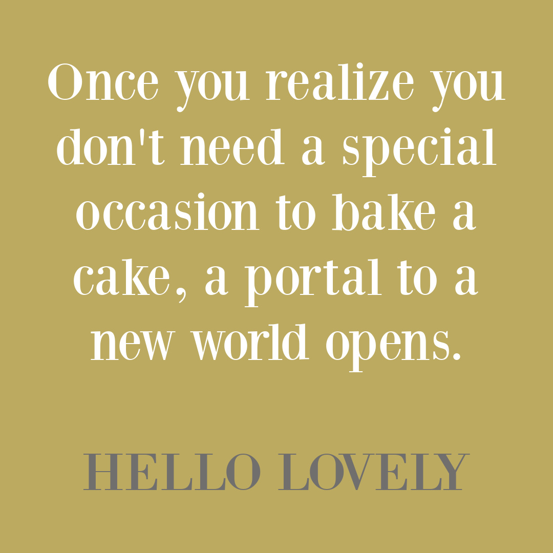 Funny cake quote on Hello Lovely Studio. #cakequotes #bakingquote