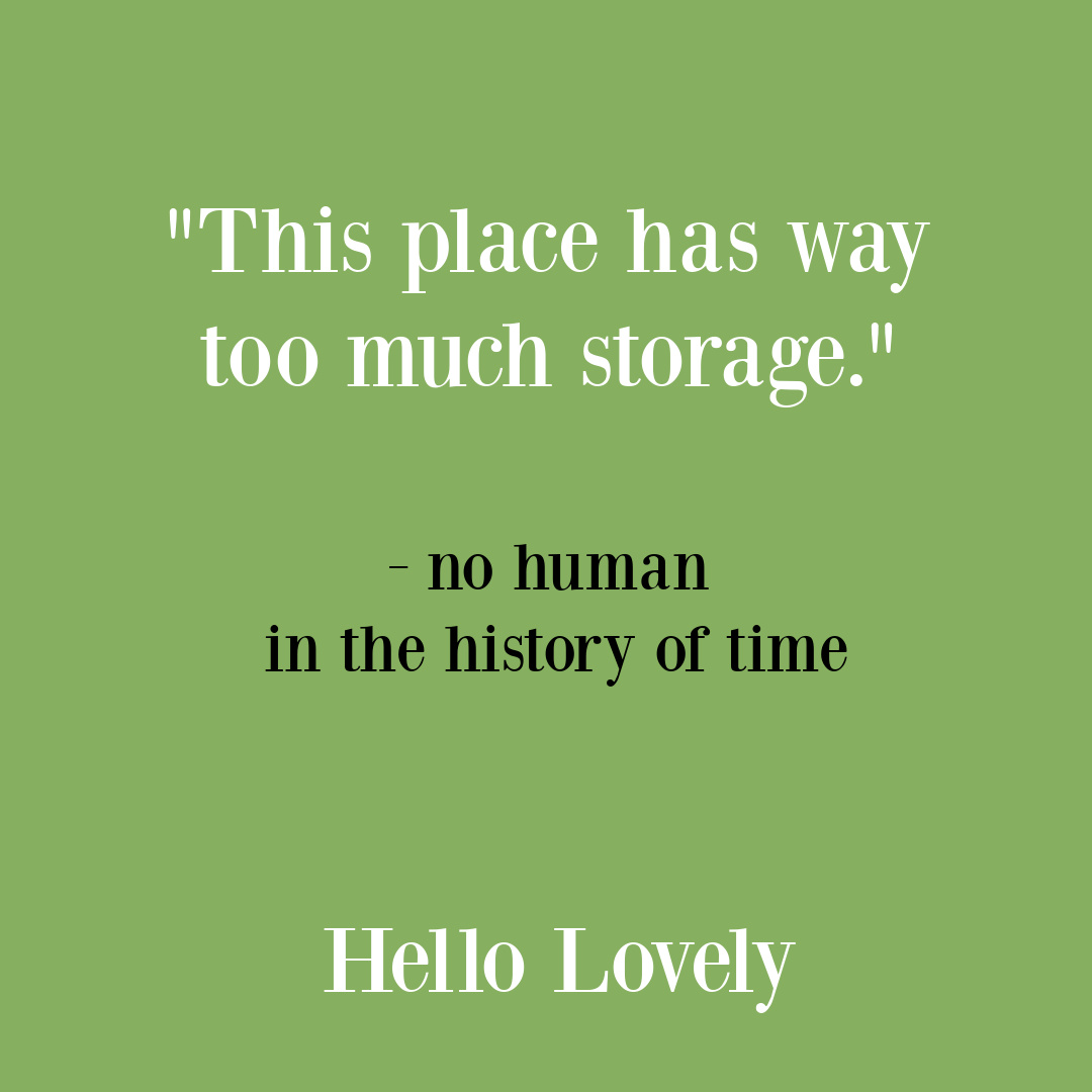 Funny quote about storage on Hello Lovely Studio.