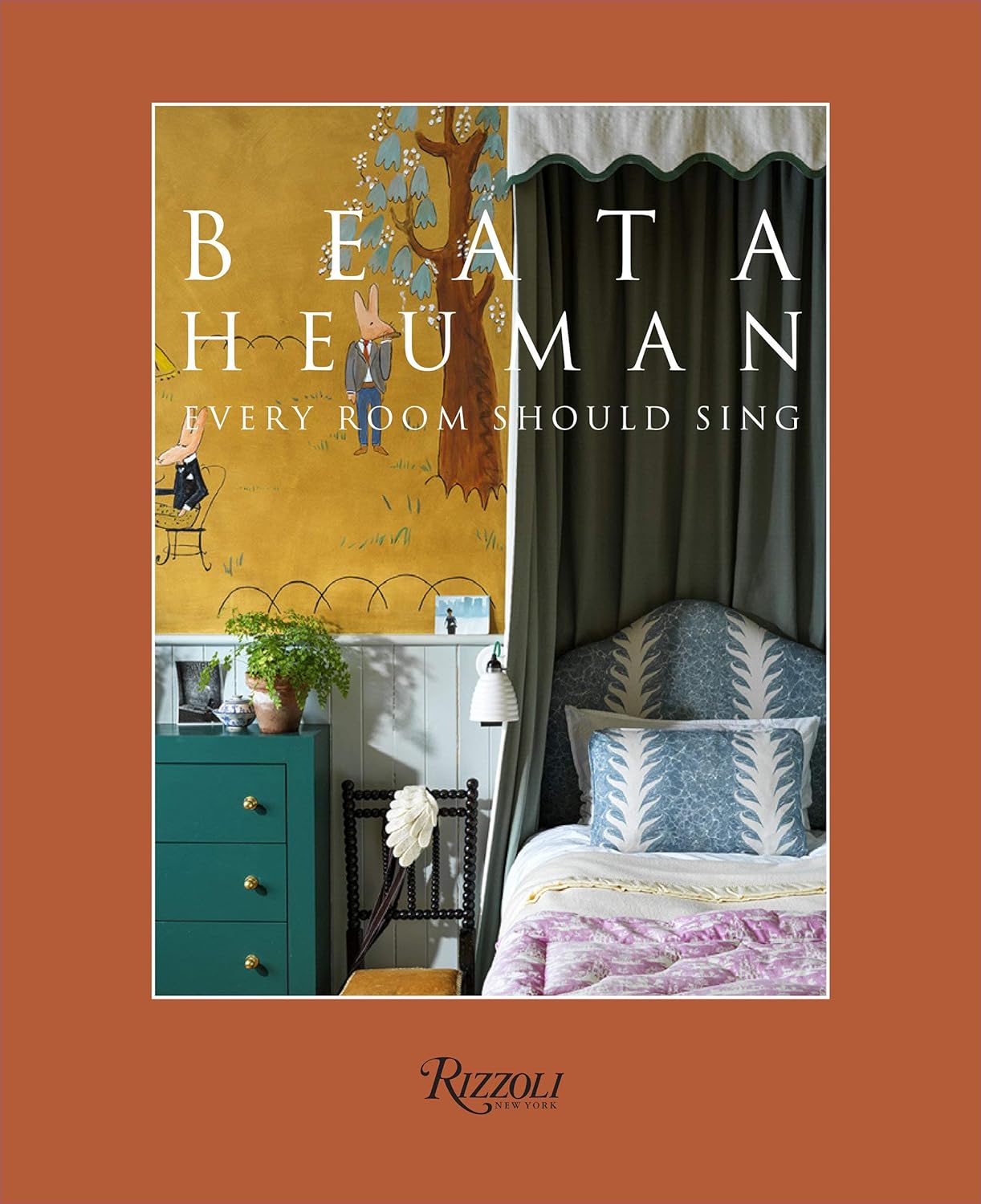BEATA HEUMAN: Every Room Should Sing (Rizzoli, 2021) book cover. #beataheuman